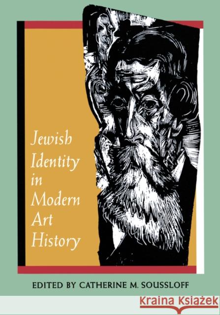 Jewish Identity in Modern Art History Catherine M. Soussloff 9780520213043 University of California Press - książka