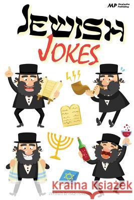 Jewish Jokes: Gags and Funny Stories in the Great Jewish Tradition Hugh Morrison 9781514845769 Createspace - książka