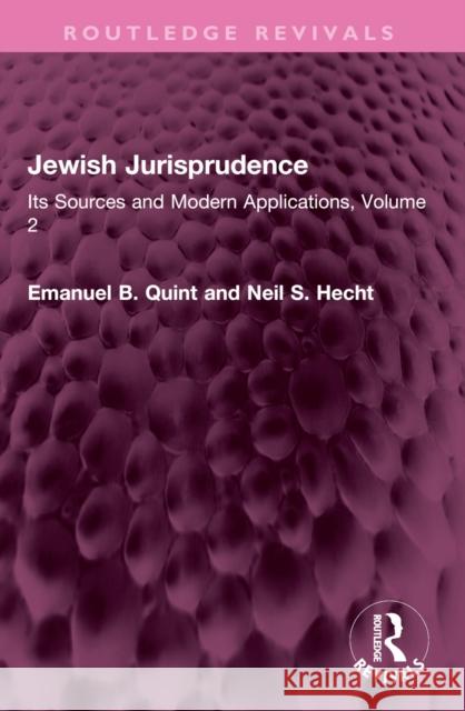 Jewish Jurisprudence: Its Sources and Modern Applications, Volume 2 Neil S. Hecht 9781032577159 Routledge - książka