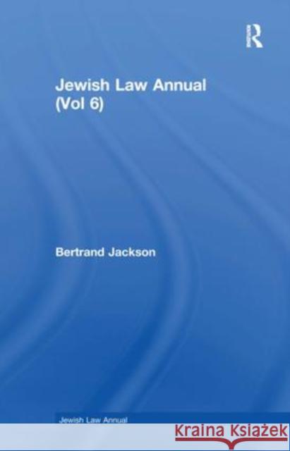 Jewish Law Annual (Vol 6) B. Jackson 9783718604661 Routledge - książka