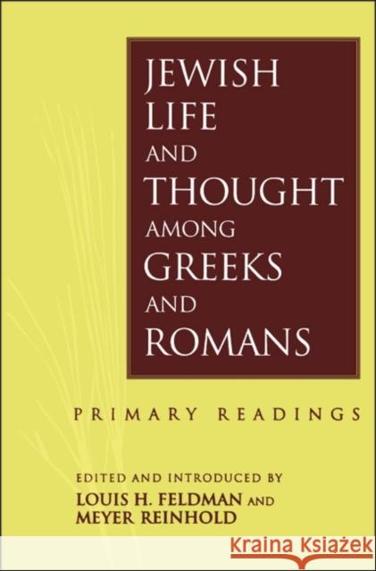 Jewish Life and Thought Among Greeks and Romans : Primary Readings Louis H. Feldman 9780567085252 T. & T. Clark Publishers - książka