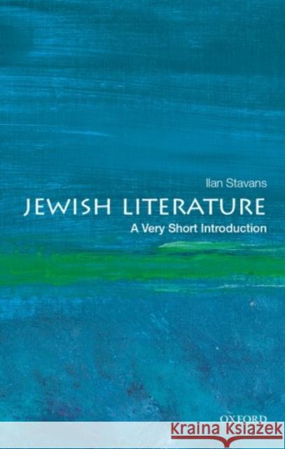 Jewish Literature: A Very Short Introduction Ilan Stavans 9780190076979 Oxford University Press Inc - książka