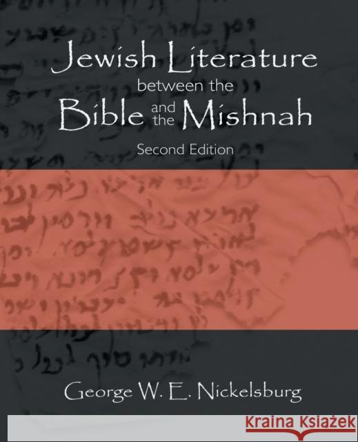 Jewish Literature between the Bible and the Mishnah: Second Edition Nickelsburg, George W. E. 9780800699154 Augsburg Fortress Publishing - książka