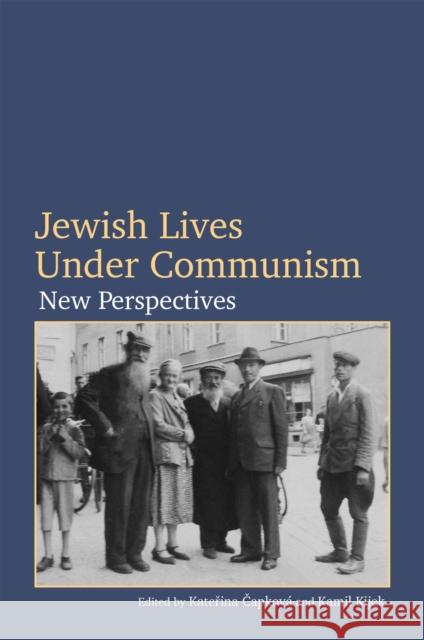 Jewish Lives Under Communism: New Perspectives Capková, Katerina 9781978830790 Rutgers University Press - książka