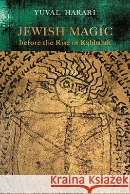 Jewish Magic before the Rise of Kabbalah Harari, Yuval 9780814336304 Wayne State University Press - książka