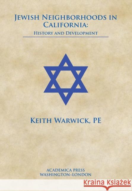 Jewish Neighborhoods in California: History and Development Keith Warwick 9781680532067 Eurospan (JL) - książka
