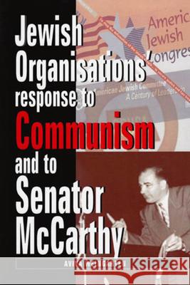 Jewish Organizations' Response to Communism and to Senator McCarthy Aviva Weingarten 9780853037446 Vallentine-Mitchell - książka