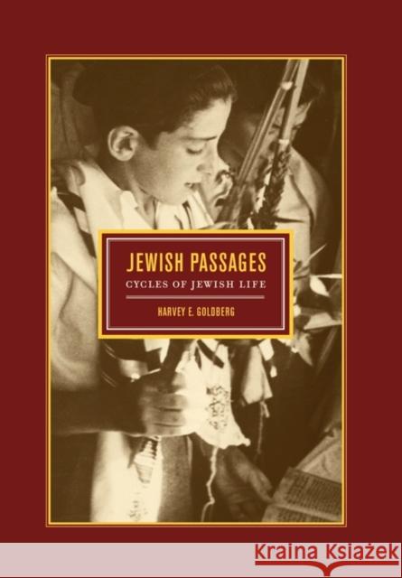 Jewish Passages: Cycles of Jewish Life Goldberg, Harvey E. 9780520206939 University of California Press - książka