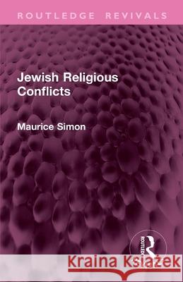 Jewish Religious Conflicts Maurice Simon 9781032762463 Routledge - książka