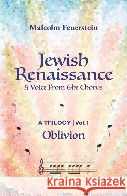 Jewish Renaissance: A Voice from the Chorus Malcolm Feuerstein 9781791328870 Independently Published - książka