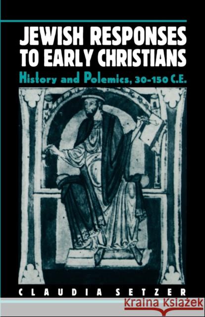 Jewish Responses to Early Christians Setzer, Claudia 9780800626808 Augsburg Fortress Publishers - książka