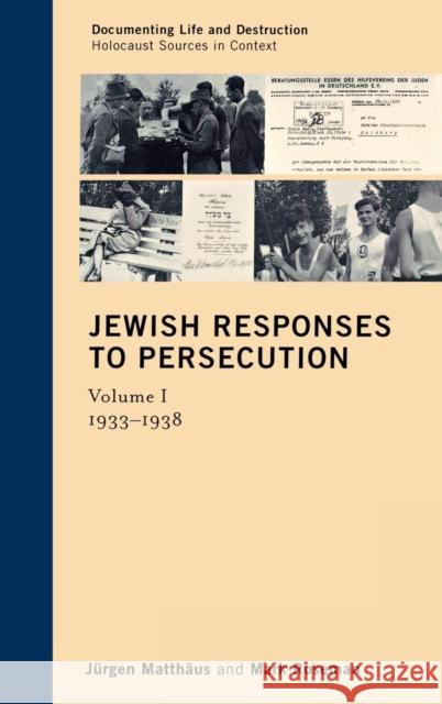 Jewish Responses to Persecution: 1933-1938, Volume 1 Matthäus, Jürgen 9780759119086 Altamira Press - książka