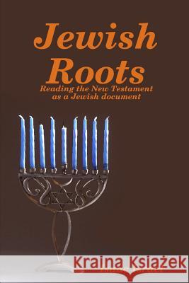 Jewish Roots Isaac Israel 9781304712325 Lulu.com - książka