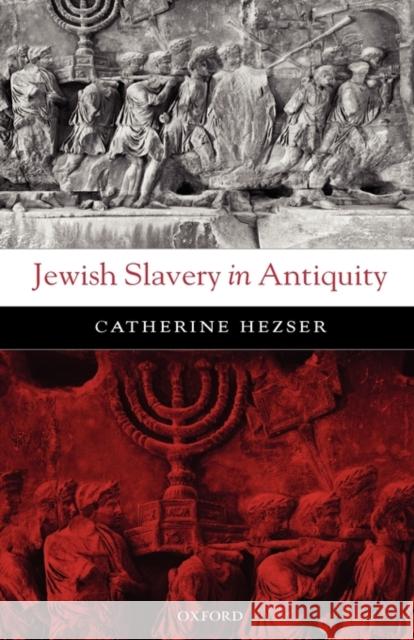 Jewish Slavery in Antiquity Catherine Hezser 9780199280865 Oxford University Press - książka