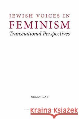 Jewish Voices in Feminism: Transnational Perspectives Nelly Las Ruth Morris 9780803277045 University of Nebraska Press - książka