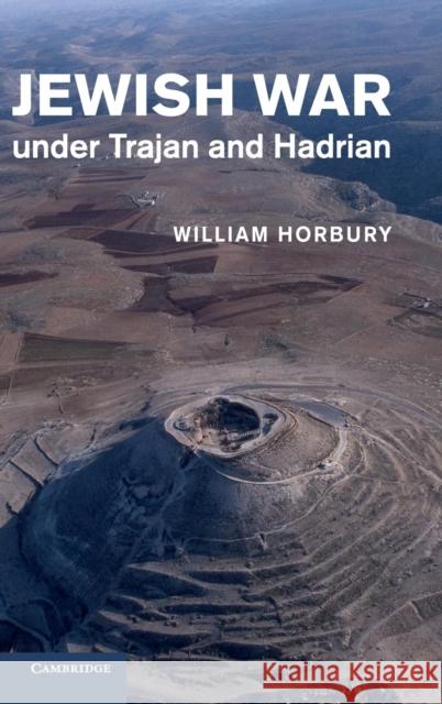 Jewish War Under Trajan and Hadrian Horbury, William 9780521622967 CAMBRIDGE UNIVERSITY PRESS - książka