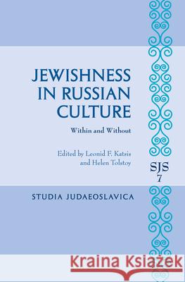 Jewishness in Russian Culture: Within and Without Leonid Katsis Helen Tolstoy 9789004261617 Brill Academic Publishers - książka