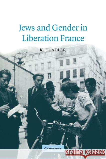 Jews and Gender in Liberation France K. H. Adler Jay Winter Paul Kennedy 9780521026963 Cambridge University Press - książka