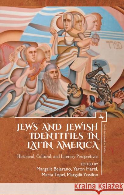 Jews and Jewish Identities in Latin America: Historical, Cultural, and Literary Perspectives  9781644690321 Academic Studies Press - książka