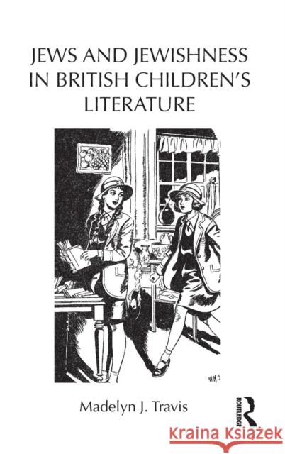 Jews and Jewishness in British Children's Literature Madelyn Travis 9780415630863 Routledge - książka
