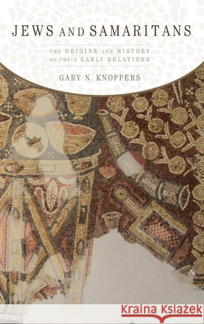 Jews and Samaritans: The Origins and History of Their Early Relations Knoppers, Gary N. 9780195329544 Oxford University Press - książka