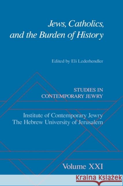 Jews, Catholics, and the Burden of History Eli Lederhendler 9780195304916 Oxford University Press - książka