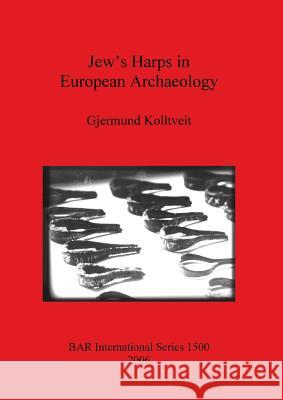 Jew's Harps in European Archaeology  9781841719313 British Archaeological Reports - książka