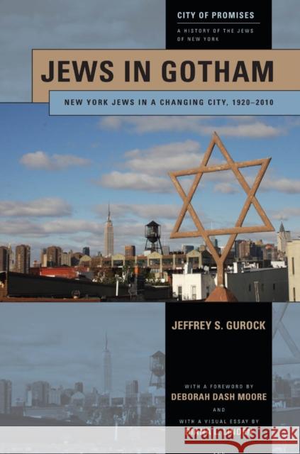 Jews in Gotham: New York Jews in a Changing City, 1920-2010 Jeffrey S. Gurock 9780814732250 New York University Press - książka