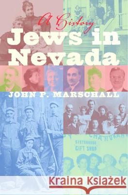Jews in Nevada: A History John P. Marschall 9780874178456 University of Nevada Press - książka