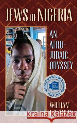 Jews in Nigeria Miles, William F. S. 9781558765658 Markus Wiener Publishers - książka