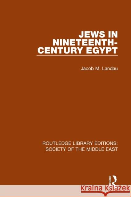 Jews in Nineteenth-Century Egypt Jacob M. Landau 9781138642256 Taylor & Francis Ltd - książka