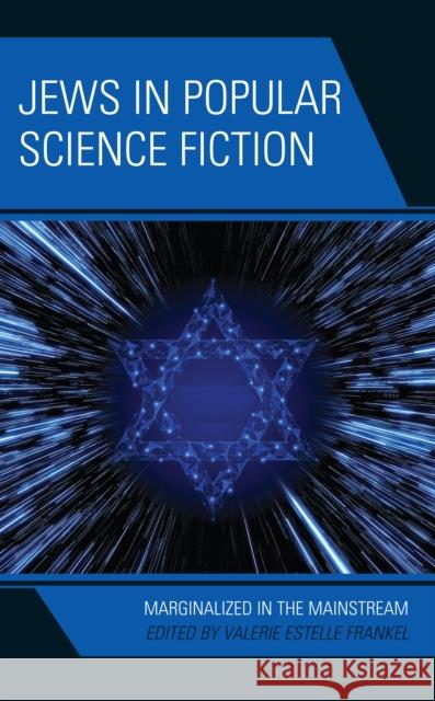 Jews in Popular Science Fiction: Marginalized in the Mainstream  9781666901450 Lexington Books - książka