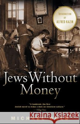 Jews Without Money Michael Gold Alfred Kazin Howard Simon 9780786713455 Carroll & Graf Publishers - książka