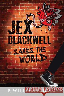 Jex Blackwell Saves the World P. William Grimm 9781938349775 Pelekinesis - książka