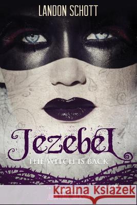 Jezebel: The Witch Is Back Schott, Landon 9781940243030 Famous Publishing - książka