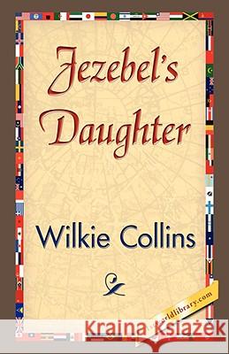 Jezebel's Daughter Collins Wilki 9781421845821 1st World Library - książka
