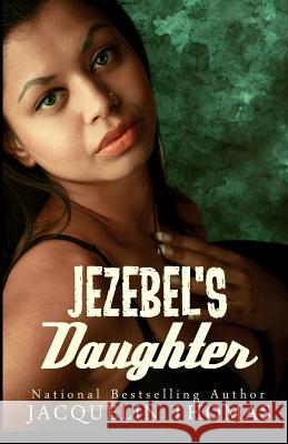 Jezebel's Daughter Jacquelin Thomas 9781533373106 Createspace Independent Publishing Platform - książka