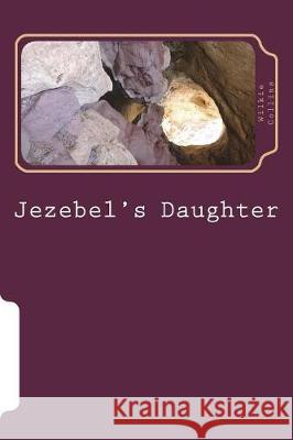Jezebel's Daughter Wilkie Collins 9781722799342 Createspace Independent Publishing Platform - książka