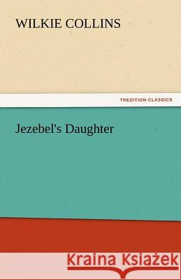 Jezebel's Daughter  9783842452688 tredition GmbH - książka