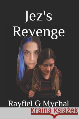 Jez's Revenge Rayfiel G. Mychal 9781983014956 Independently Published - książka