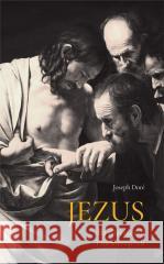 Jezus dla wierzących i niewierzących Joseph Dore 9788374854054 Bratni Zew - książka