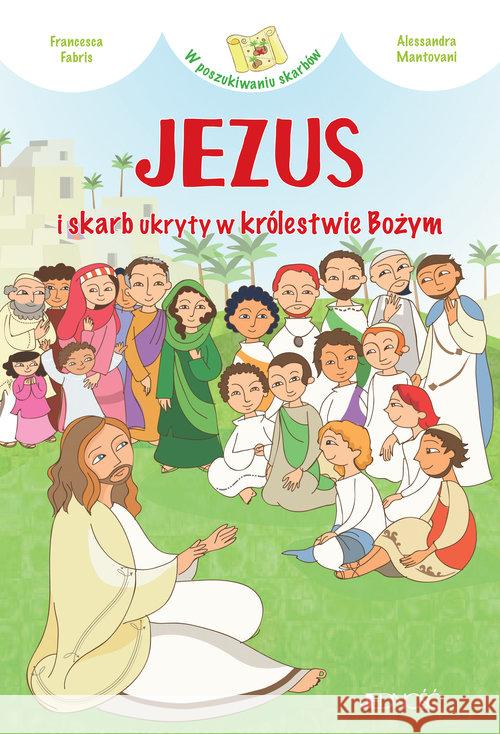 Jezus i skarb ukryty w królestwie Bożym Fabris Francesca 9788379718504 Jedność - książka