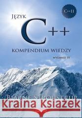 Język C++. Kompendium wiedzy w.4 Bjarne Stroustrup 9788328383296 Helion - książka