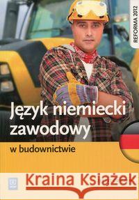 Język niemiecki zawodowy w budownictwie Ratajczak Maria Kucz Marlena 9788302136245 WSiP - książka