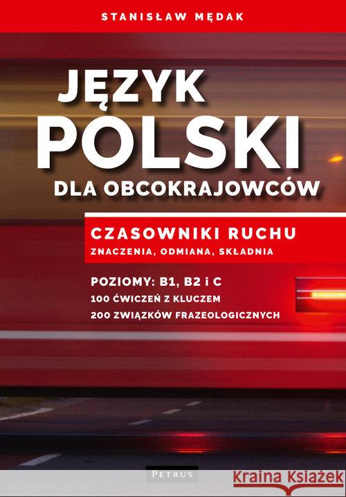 Język polski dla obcokrajowców Mędak Stanisław 9788377203958 Petrus - książka