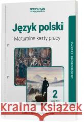 Język polski LO 2 Maturalne karty pracy ZR cz.1-2 praca zbiorowa 9788366365919 Operon - książka