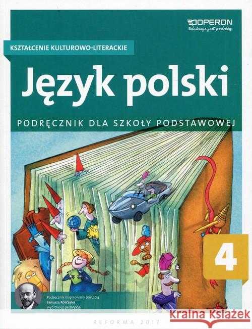 Język polski SP 4 Kształ. kulturowo..Podr. OPERON Składanek Małgorzata 9788378795438 Operon - książka