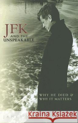 JFK and the Unspeakable: Why He Died and Why it Matters James W. Douglass 9781570757556 Orbis Books (USA) - książka