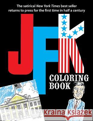 JFK Coloring Book Alexander a. Roman Paul Laikin Mort Drucker 9781936404483 About Comics - książka