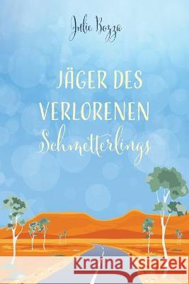 Jäger des verlorenen Schmetterlings Bozza, Julie 9781925869378 Libratiger - książka